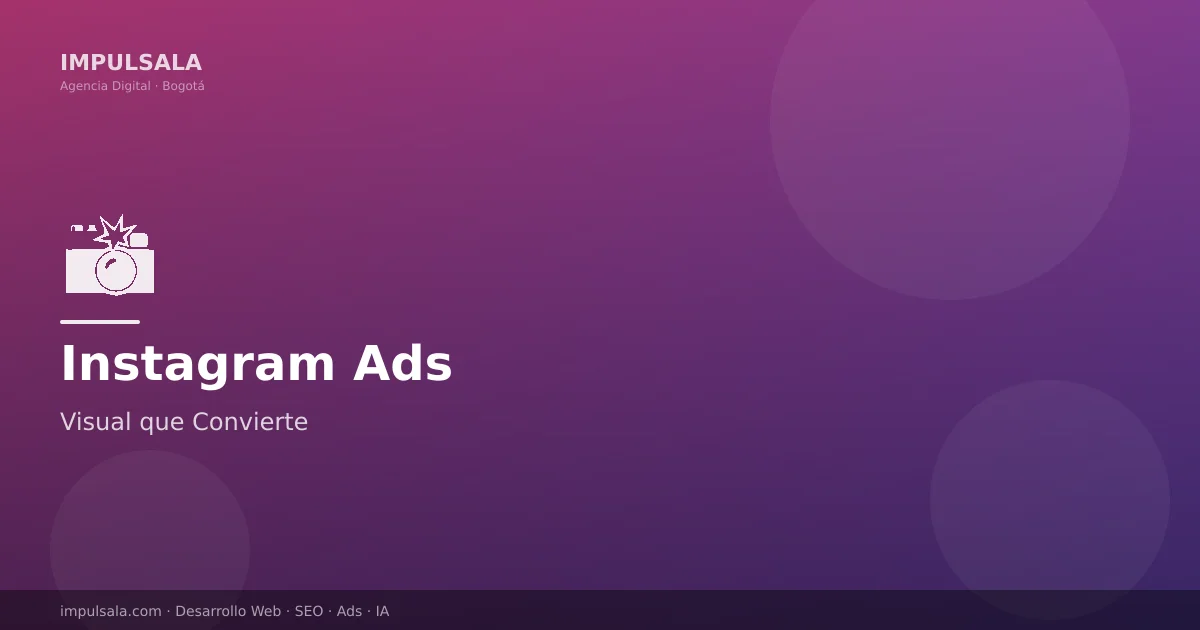Instagram Ads 2026: Guía Completa para Vender en Instagram desde Colombia
