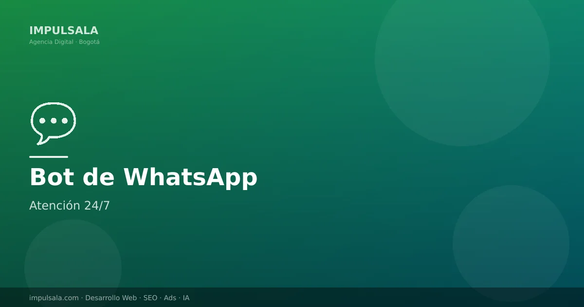 Automatización de WhatsApp Business: Un Bot que Responde a tus Clientes 24/7